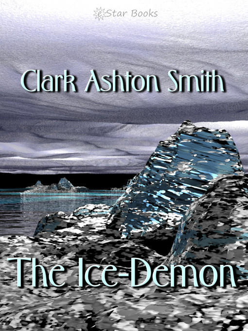 Title details for The Ice-Demon by Clark Ashton Smith - Available